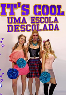 It's Cool: Uma Escola Descolada (1ª Temporada) (It's Cool: Uma Escola Descolada)