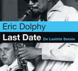 Eric Dolphy - The Last Date
