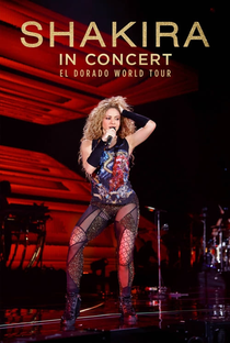 Shakira in Concert: El Dorado World Tour - Poster / Capa / Cartaz - Oficial 2