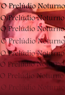 O Prelúdio Noturno (O Prelúdio Noturno)