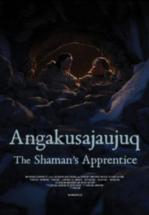 Angakusajaujuq: The Shaman’s Apprentice (Angakusajaujuq: The Shaman’s Apprentice)