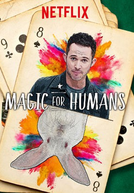 Mágica para a Humanidade (1ª Temporada) (Magic for Humans (Season 1))