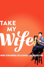 Take My Wife (2016) (Take My Wife (2016))