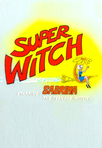 Sabrina - Super Witch (Sabrina - Super Witch)