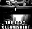 The Last Clean Shirt