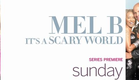 Mel B: It's a Scary World