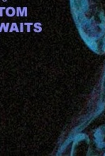 Tom Waits Made Me Cry - Poster / Capa / Cartaz - Oficial 1