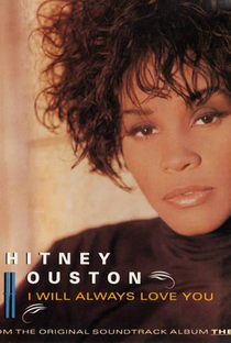 Whitney Houston: I Will Always Love You - Poster / Capa / Cartaz - Oficial 1