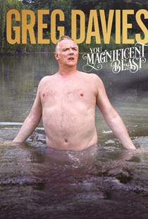 Greg Davies: You Magnificent Beast - Poster / Capa / Cartaz - Oficial 1