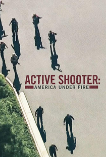 Active Shooter: America Under Fire - Poster / Capa / Cartaz - Oficial 1