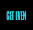 Get Even