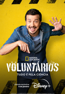Voluntários: Tudo Pela Ciência (1ª Temporada) (Voluntários: Tudo Pela Ciência (1ª Temporada))