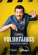 Voluntários: Tudo Pela Ciência (1ª Temporada)