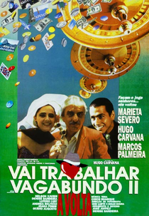 Vai Trabalhar, Vagabundo II (Vai Trabalhar, Vagabundo II)