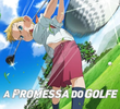 A Promessa do Golfe (1ª Temporada)