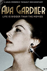 Ava Gardner: A vida é maior que os filmes (Ava Gardner: Life Is Bigger Than The Movies)