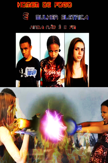  de Curta Homem de Fogo e Mulher Elétrica - Ainda Não é o Fim (2014)