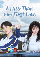 A Little Thing Called First Love (初恋那件小事)