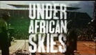 Paul Simon - Under African Skies (Trailer)