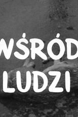 Among Men (Wsród ludzi)