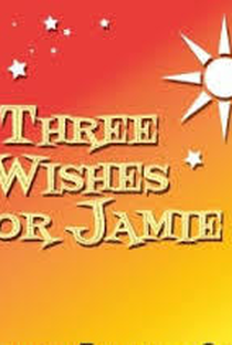 Três desejos para Jamie - Poster / Capa / Cartaz - Oficial 1