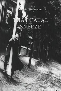 That Fatal Sneeze - Poster / Capa / Cartaz - Oficial 1