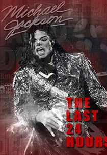The Last 24 Hours: Michael Jackson (The Last 24 Hours: Michael Jackson)