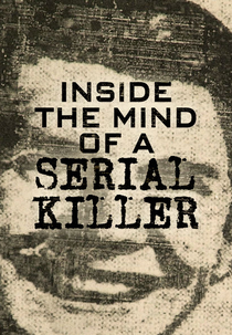 Inside the Mind of a Serial Killer (1ª Temporada) (Inside the Mind of a Serial Killer (Season 1))