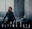 Até a Última Gota