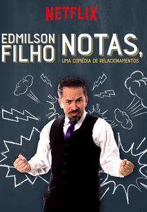Edmilson Filho: Notas, Uma Comédia de Relacionamentos (Edmilson Filho: Notas, Uma Comédia de Relacionamentos)