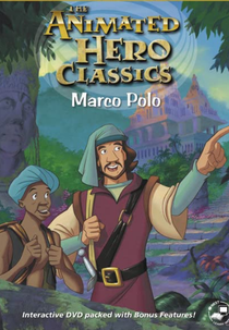 Marco Polo (Animated Hero Classics: Marco Polo)