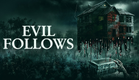 Evil Follows || Official Trailer