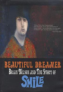 Beautiful Dreamer: Brian Wilson and the Story of Smile (Beautiful Dreamer: Brian Wilson and the Story of Smile)