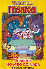 Turma da Mônica em: Perdidos no Meio do Nada e Outras Histórias (Turma da Mônica em: Perdidos no Meio do Nada e Outras Histórias)