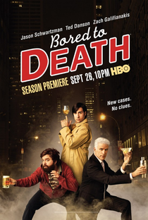 Bored to Death (2ª Temporada) - Poster / Capa / Cartaz - Oficial 1