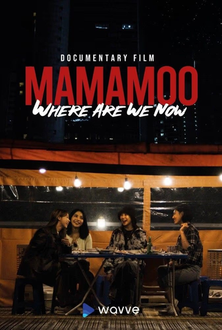 Poster 1 de Filme Mamamoo: Where Are We Now? (2022)