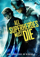 All Superheroes Must Die (All Superheroes Must Die)