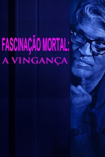  de Filme Fascinação Mortal: A Vingança (2018)