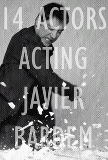 14 Actors Acting - Javier Bardem - Poster / Capa / Cartaz - Oficial 1