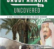 Saudi Arabia Uncovered