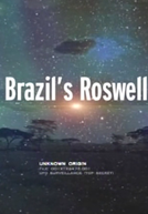 O Caso Roswell Brasileiro (Operação Prato) 