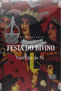 Festa do Divino  - Tradição de Fé - Poster / Capa / Cartaz - Oficial 1
