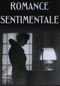 Romance Sentimental (Romance sentimentale)