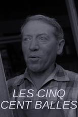 Cinq Cent Balles (Les Cinq Cent Balles)