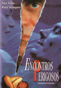 Encontros Perigosos  (Dangerous Affairs )