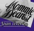 Mommie Dearest: Joan Lives On