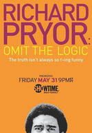 Richard Pryor: Omit the Logic (Richard Pryor: Omit the Logic)