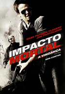 Impacto Mortal (Deadly Impact )