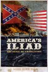 America's Iliad: The Siege of Charleston (America's Iliad: The Siege of Charleston)