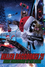 Guaxinins Assassinos: Armados Até os Dentes (Killer Raccoons 2: Dark Christmas in the Dark)